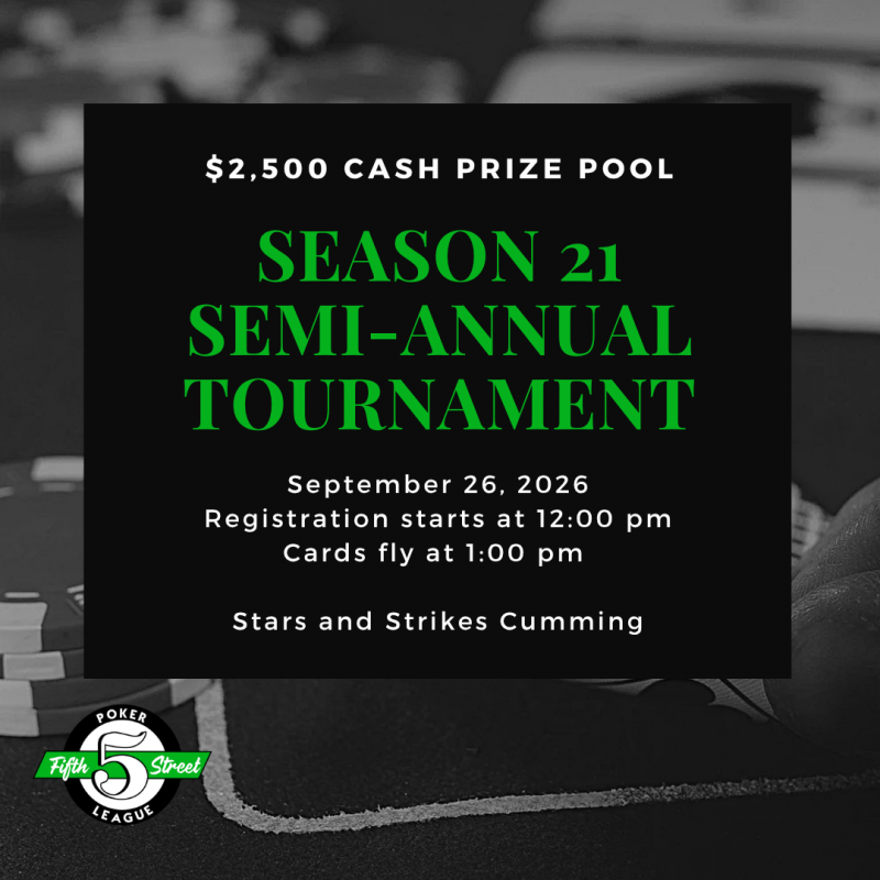 Season 21 Semi Annual Tournament - Stars and Strikes at 5thstreetpoker.com